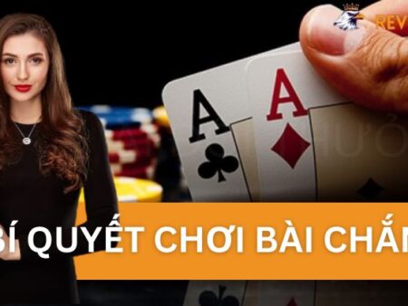 Bí Quyết Chơi Bài Chắn Thắng Cao Cho Tân Thủ