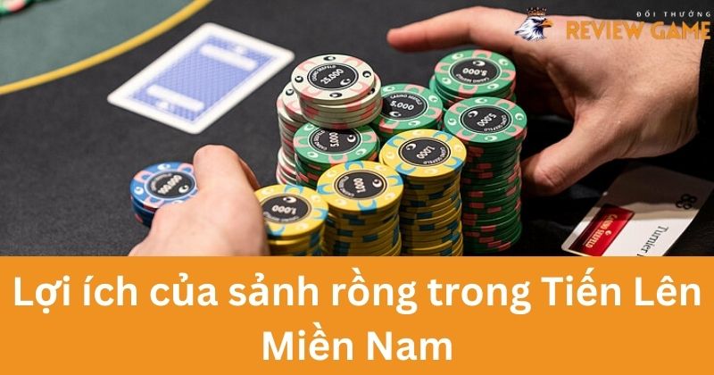 Lợi ích của sảnh rồng trong Tiến Lên Miền Nam