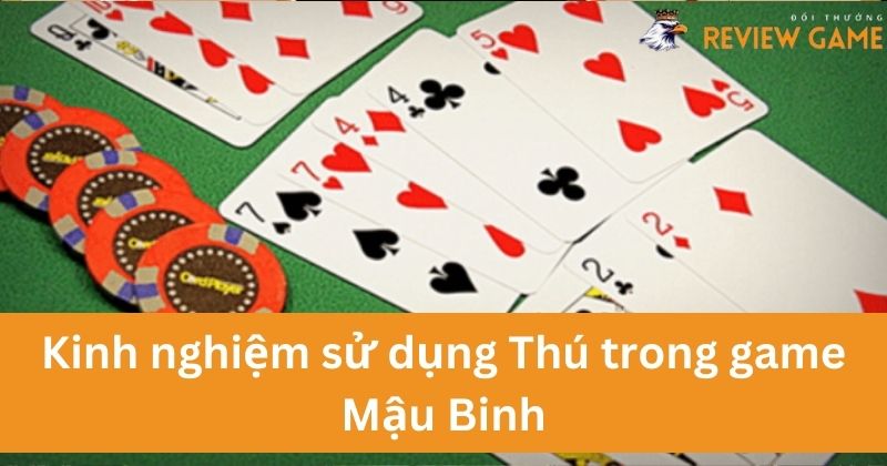 Nắm kinh nghiệm sử dụng Thú trong game Mậu Binh