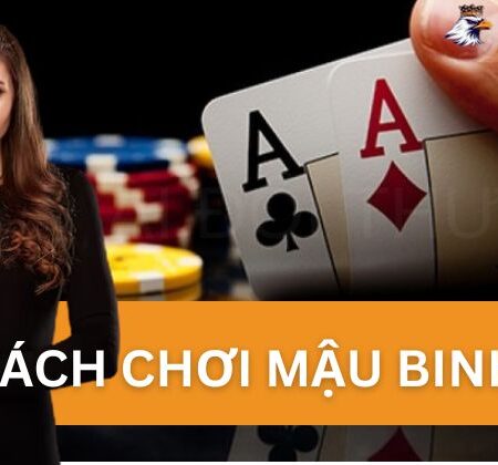 Hướng Dẫn Cách Chơi Mậu Binh Cho Tân Thủ