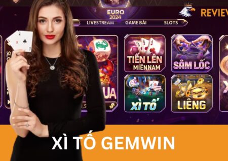 Xì Tố Gemwin – Trải Nghiệm Game Cực Hot Cực Dễ Thắng