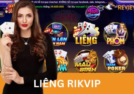 Liêng Tại Rikvip – Hình Thức Chơi Game Phổ Biến Được Quan Tâm Nhiều