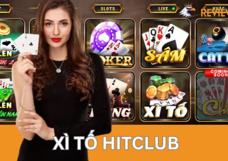 Xì Tố Hitclub – Đòi Hỏi Bản Lĩnh Và Nhiều Yếu Tố May Mắn